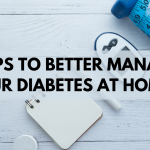 5 Tips to Better Manage your Diabetes