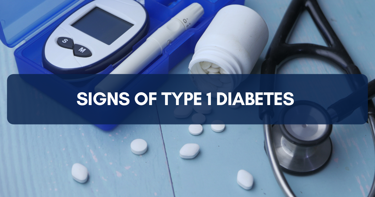 Signs of Type 1 Diabetes